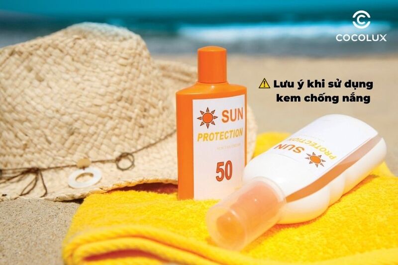 Lưu ý khi sử dụng kem chống nắng