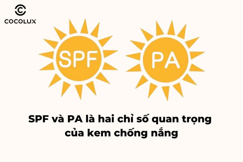 SPF v&agrave; PA l&agrave; hai chỉ số quan trọng của kem chống nắng