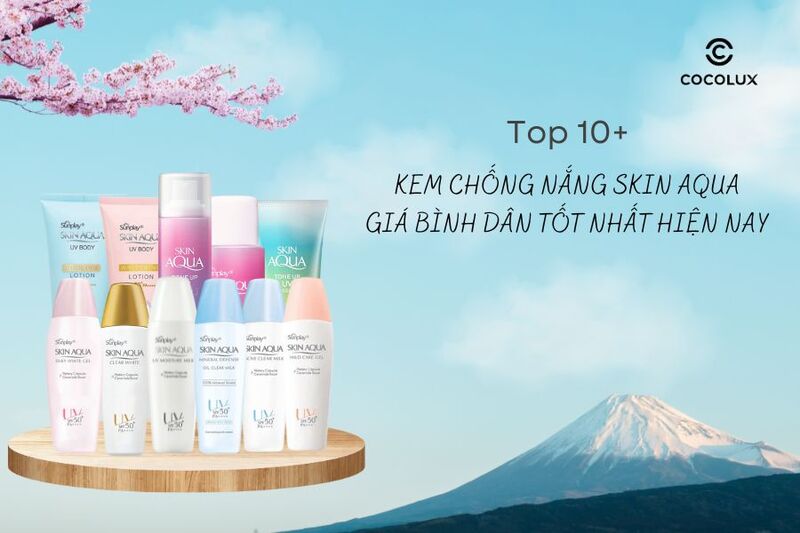 Review top 10+ kem chống nắng Skin Aqua giá bình dân tốt nhất 2024