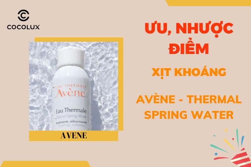 Ưu, nhược điểm về xịt khoáng Avene