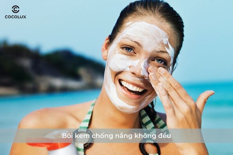 Bôi kem chống nắng không đều