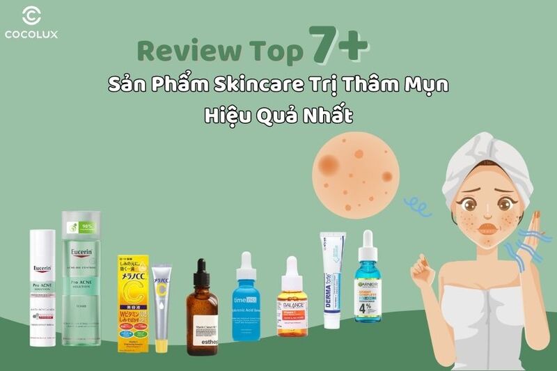  top 7+ kem trị th&acirc;m mụn hiệu quả nhất 