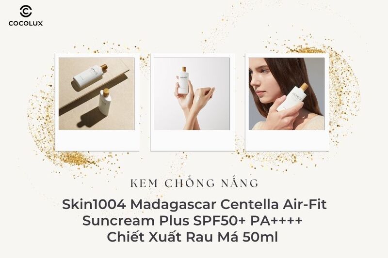 Kem Chống Nắng Skin1004 Madagascar Centella Air-Fit Suncream Plus SPF50+ PA++++ Chiết Xuất Rau Má 50ml