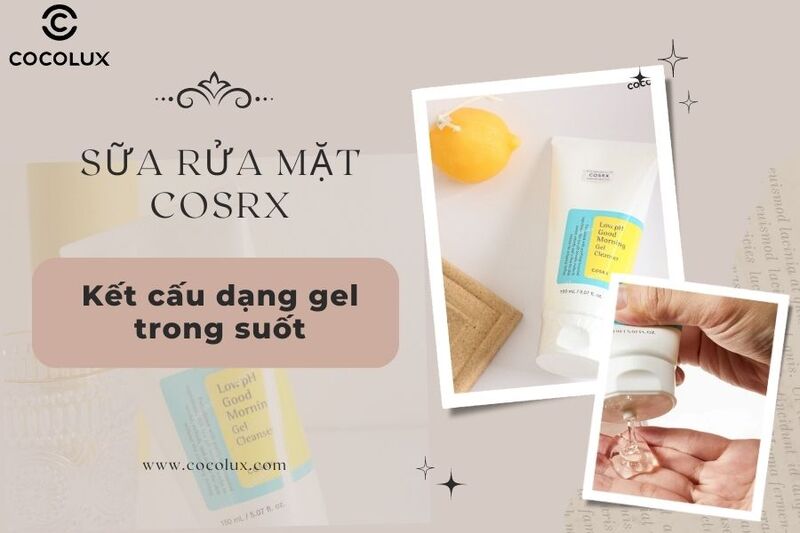 Kết cấu sữa rửa mặt dạng gel trong suốt
