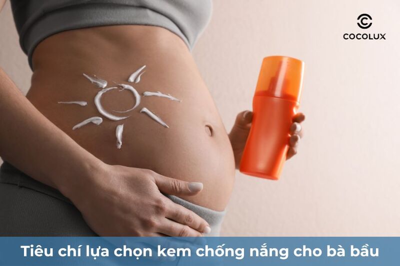 Tiêu chí lựa chọn kem chống nắng cho bà bầu