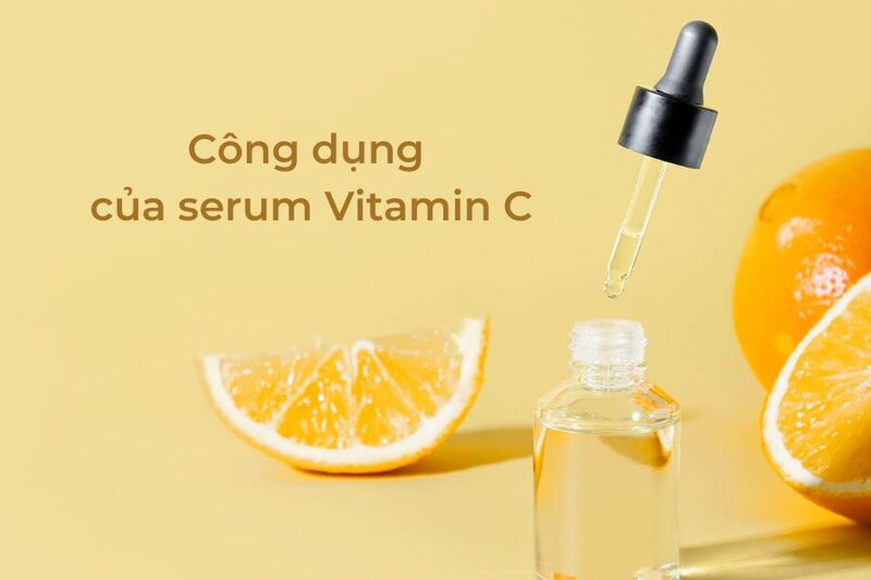 Công dụng của serum Vitamin C