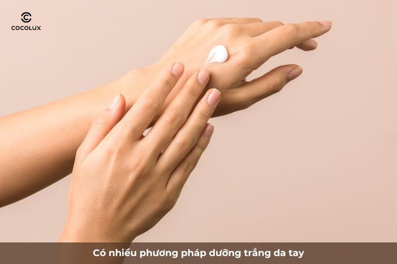 Các cách dưỡng trắng da tay