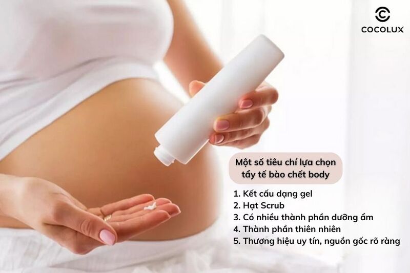 Một số tiêu chí lựa chọn tẩy tế bào chết body cho bà bầu