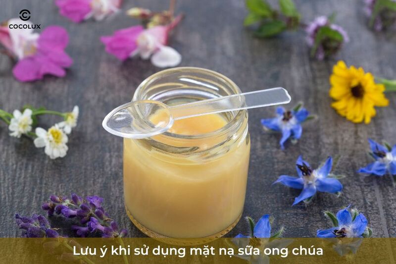 Lưu ý khi làm mặt nạ từ sữa ong chúa