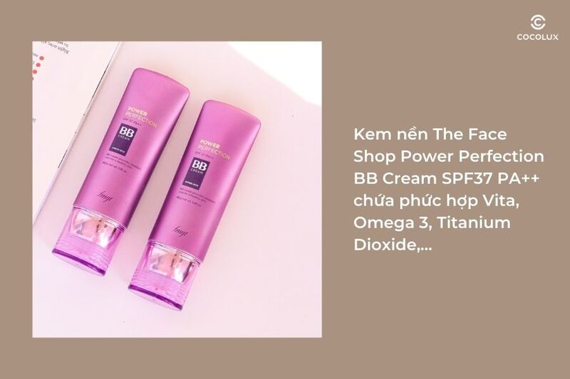 Review kem nền đa năng The Face Shop Power Perfection BB Cream SPF37 PA++