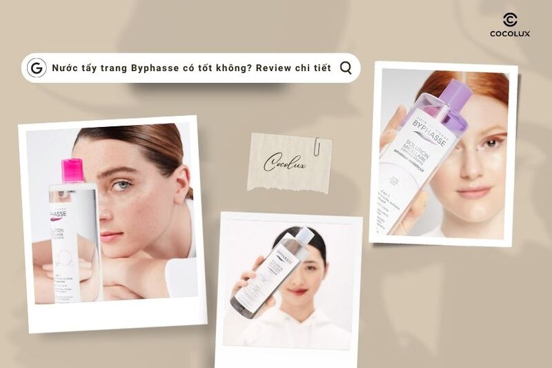 Nước tẩy trang Byphasse c&oacute; tốt kh&ocirc;ng? Review chi tiết