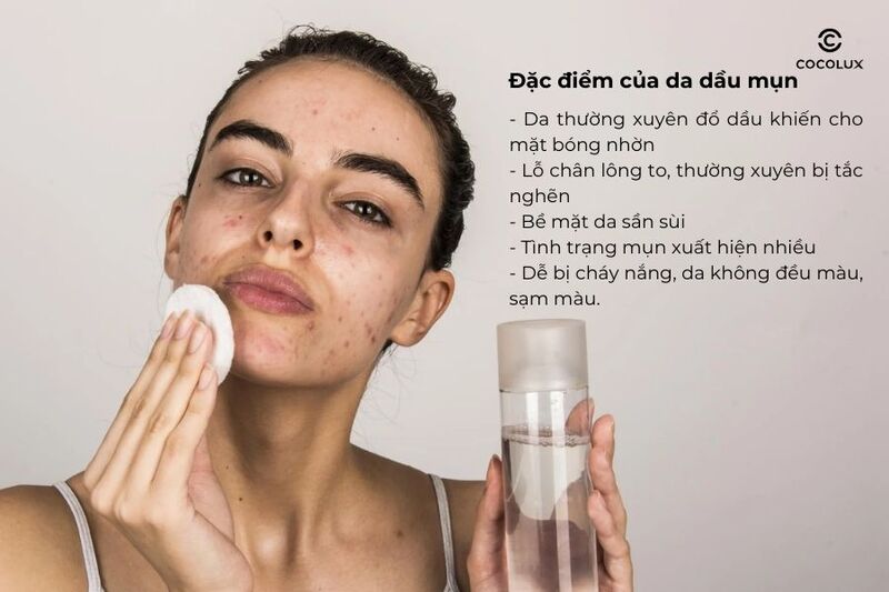 Đặc điểm của da dầu mụn
