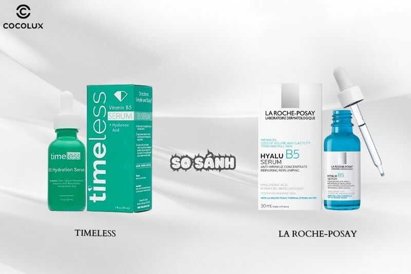 So s&aacute;nh serum B5 La Roche-Posay v&agrave; Timeless n&ecirc;n mua loại n&agrave;o?