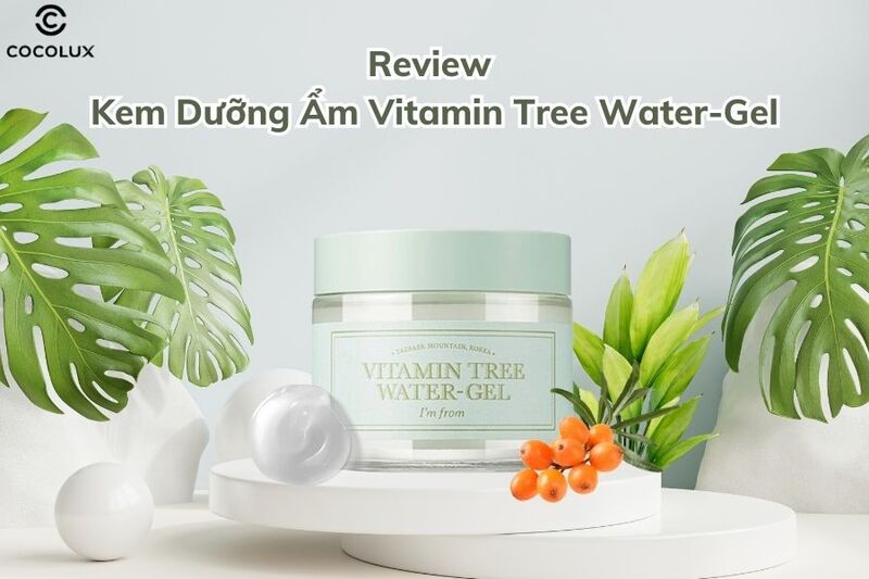 Review kem dưỡng ẩm Vitamin Tree Water Gel