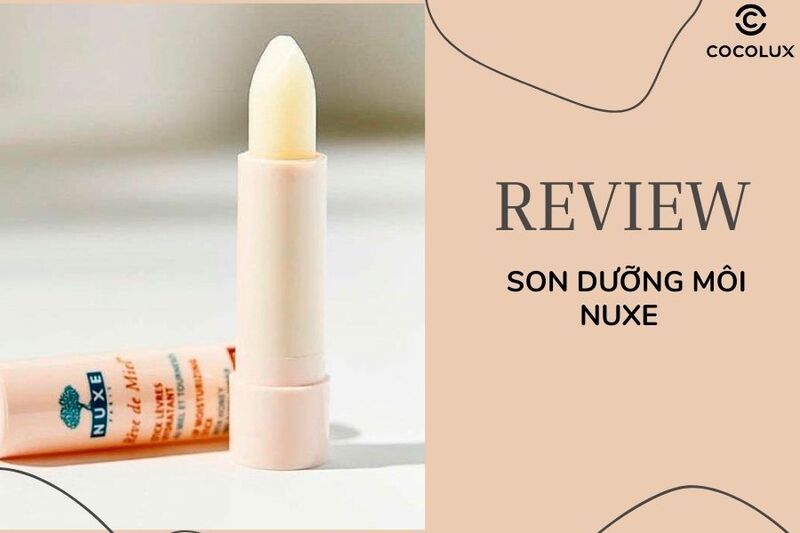Review Son Dưỡng Môi Nuxe - Sự hoàn hảo cho đôi môi của bạn