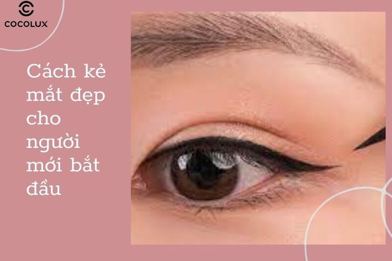 Bật mí cách kẻ mắt đẹp cho người mới bắt đầu