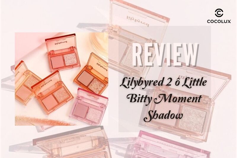 Review phấn mắt Lilybyred 2 ô Little Bitty Moment Shadow Hàn Quốc