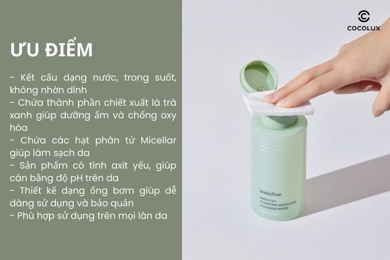 Ưu điểm của nước tẩy trang Innisfree Green Tea Hydrating Amino Acid Cleansing Water