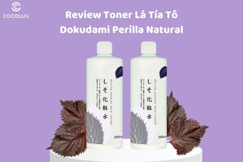 review toner Dokudami l&aacute; t&iacute;a t&ocirc;