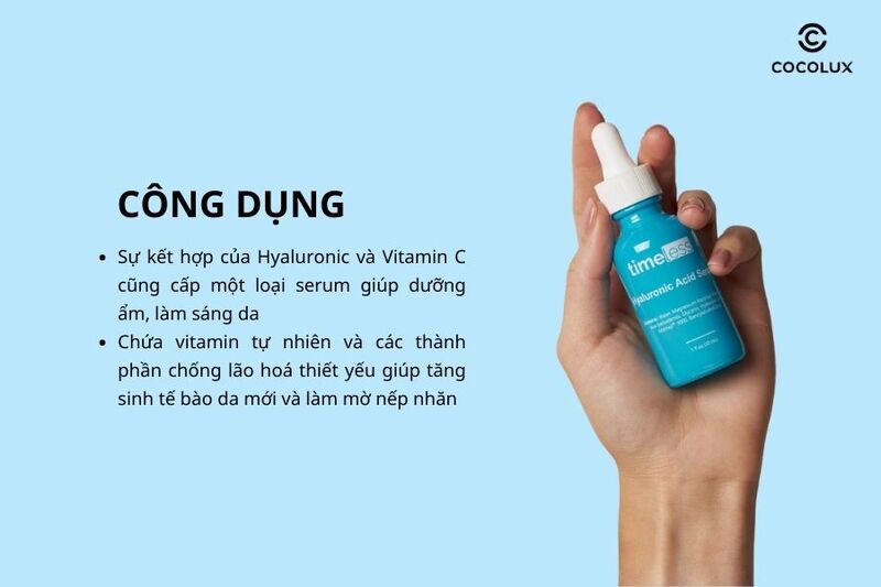 Công dụng của serum Timeless Hyaluronic Acid + Vitamin C