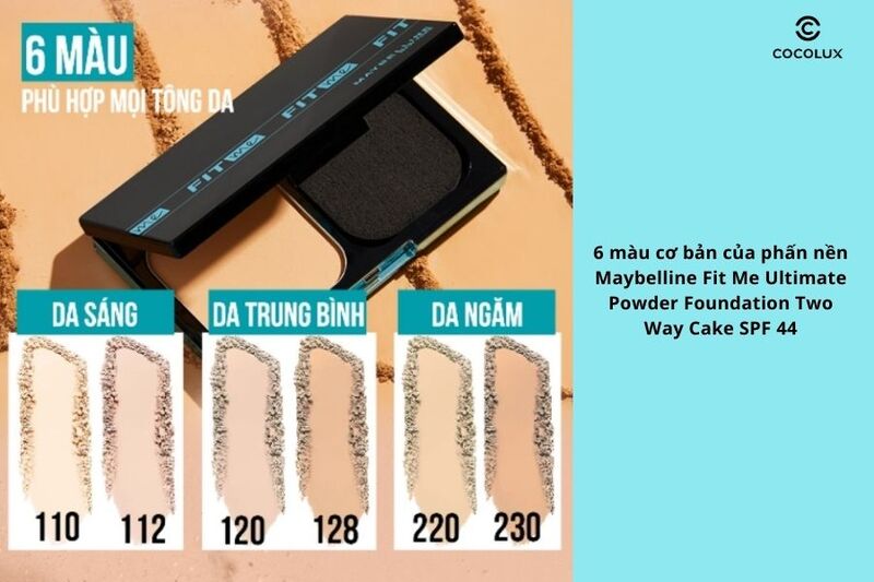 C&aacute;c t&ocirc;ng m&agrave;u của&nbsp;phấn nền Maybelline Fit me Ultimate Powder Foundation Two Way Cake SPF 44