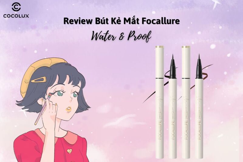 Review B&uacute;t Kẻ Mắt Focallure Water & Proof