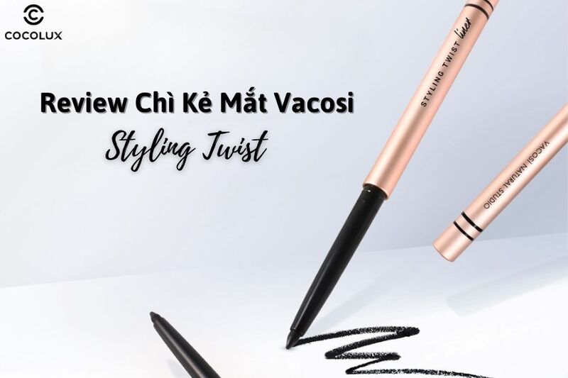 Review Chì Kẻ Mắt Vacosi Styling Twist