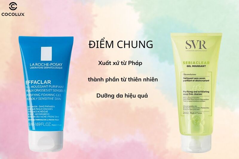 So sánh sữa rửa mặt La Roche Posay và SVR cho da dầu