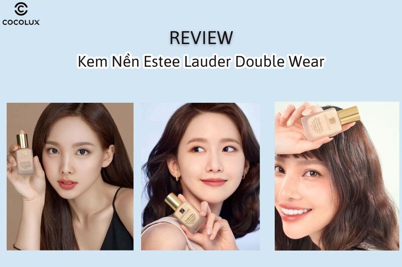 Review Kem Nền Estee Lauder Double Wear