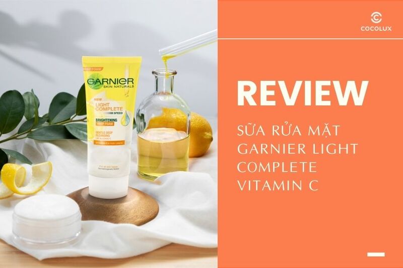 Review Sữa Rửa Mặt Garnier Light Complete Vitamin C