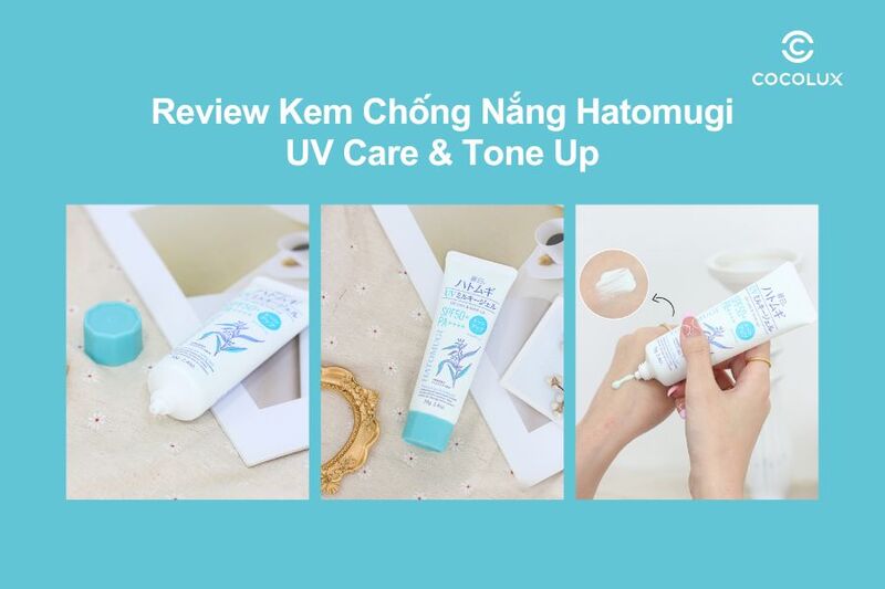 Review Kem Chống Nắng Hatomugi UV Care & Tone Up Xanh Bạc Hà