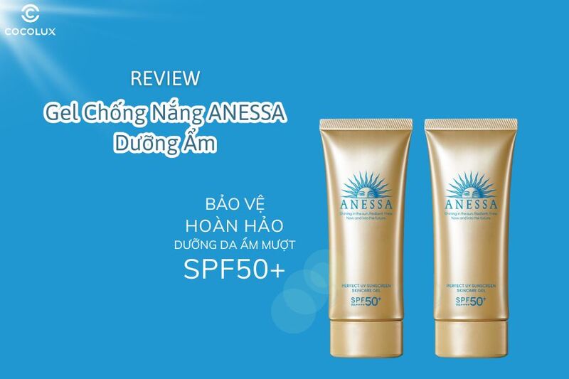 Review Gel Chống Nắng ANESSA Dưỡng Ẩm 90g