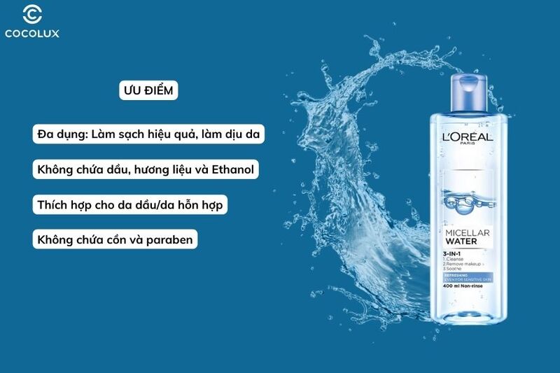 Ưu điểm của nước tẩy trang Loreal Micellar Water tươi mát cho da dầu hỗn hợp