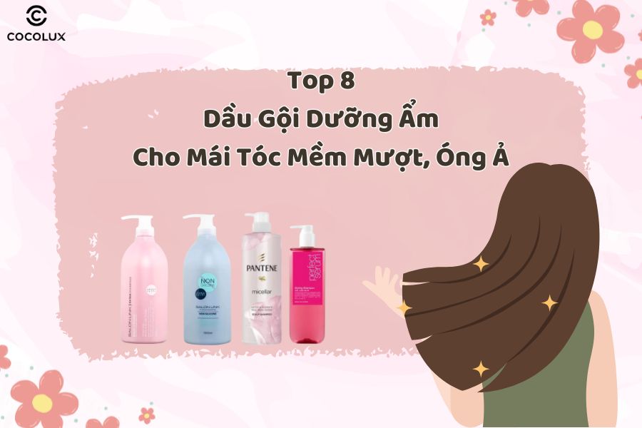 Bỏ túi 8 loại dầu gội dưỡng ẩm cho mái tóc mềm mượt, óng ả