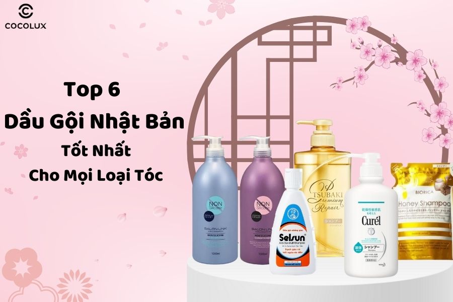 Top 6 dầu gội Nhật Bản tốt nhất cho mọi loại tóc