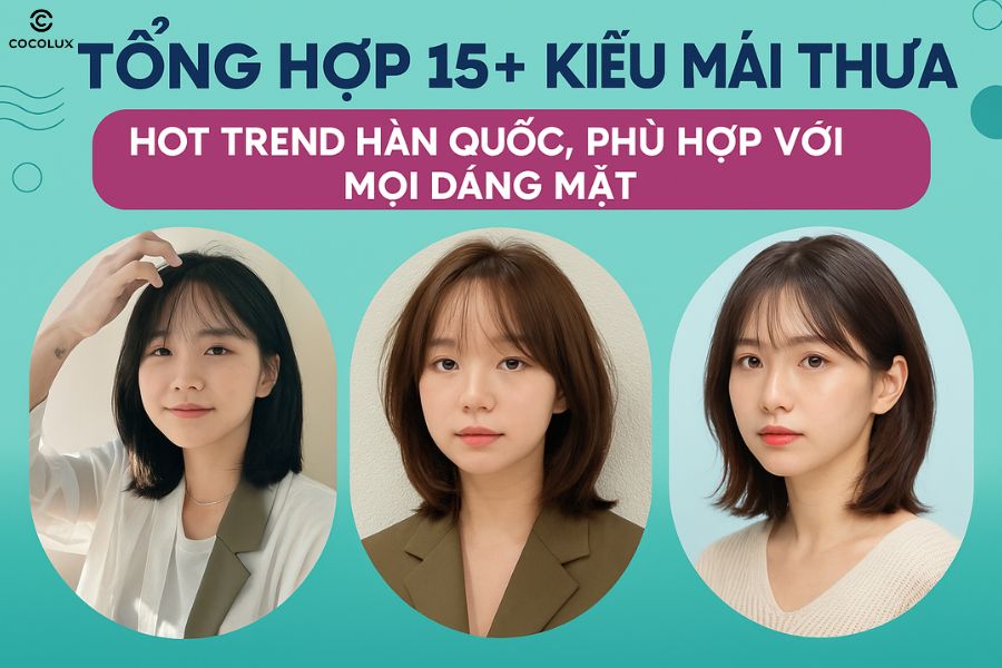 Tổng hợp 15+ kiểu mái thưa hot trend Hàn Quốc, phù hợp với mọi dáng mặt