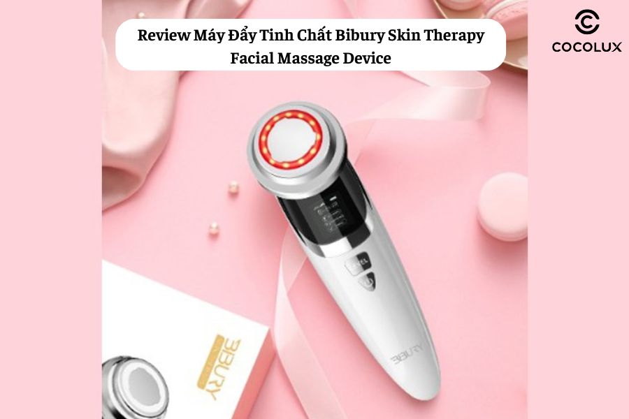 Review Máy Đẩy Tinh Chất Bibury Skin Therapy Facial Massage Device