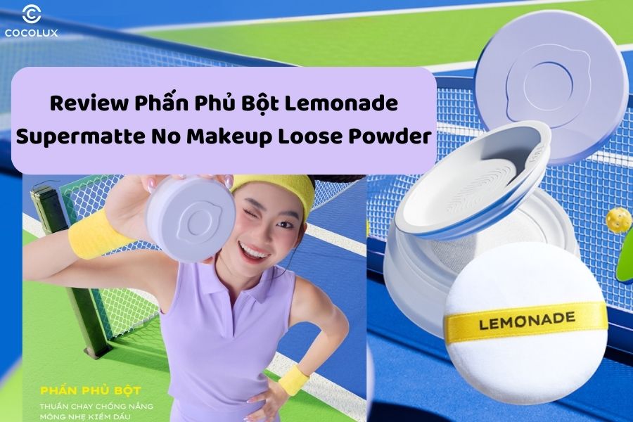 Review phấn phủ bột Lemonade Supermatte No Makeup Loose Powder