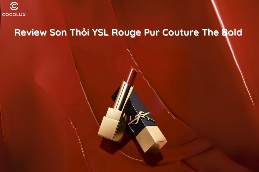 Review Son Thỏi YSL Rouge Pur Couture The Bold