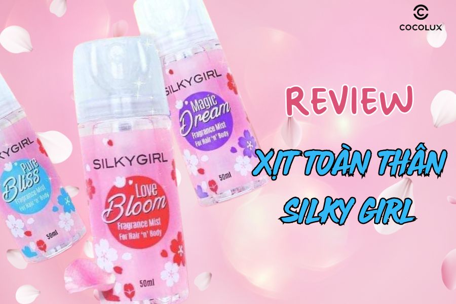 Review Xịt Thơm SilkyGirl Toàn Thân Và Tóc