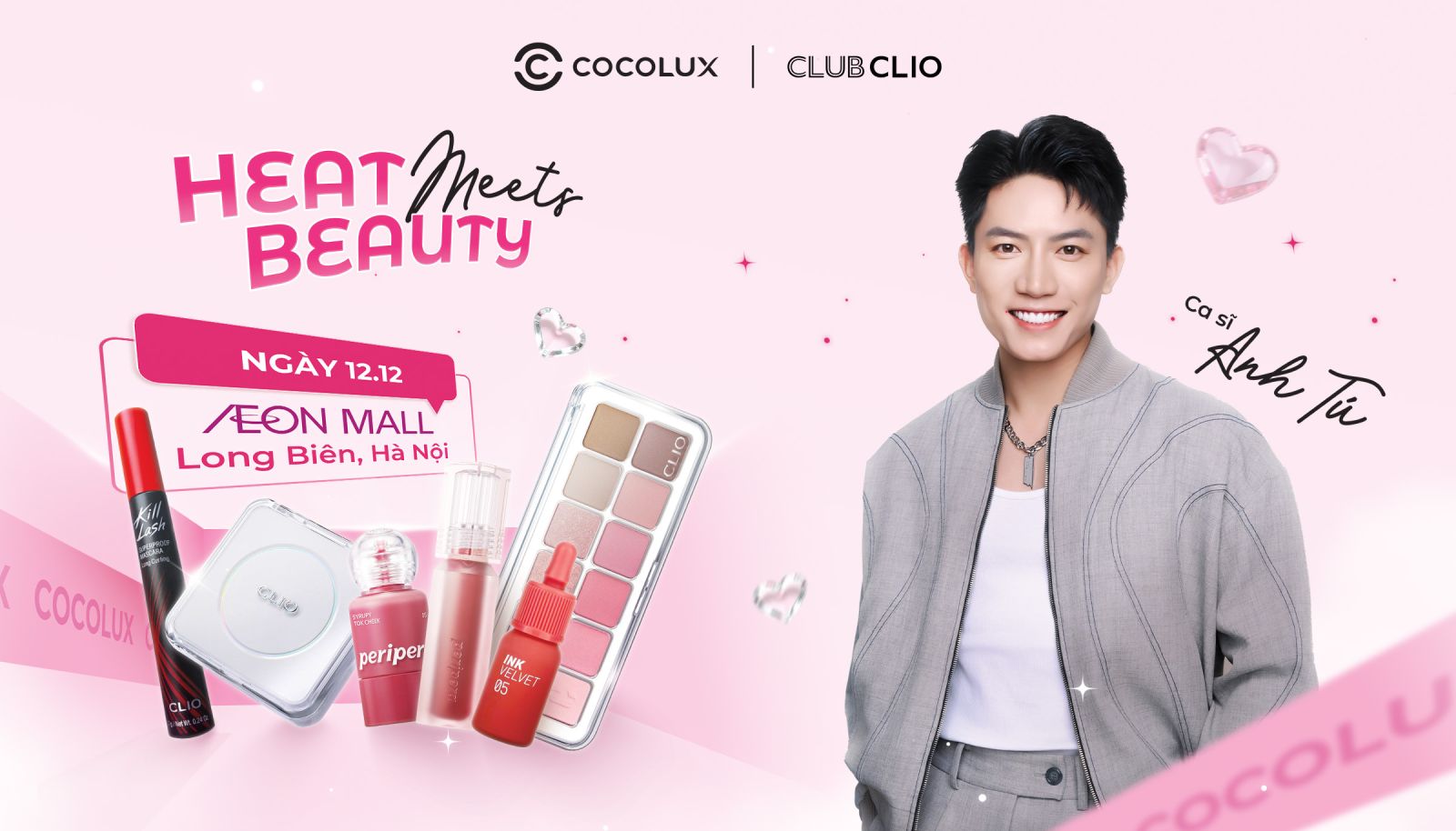 [COCOLUX X CLIO X ANH TÚ] BÙNG NỔ SỰ KIỆN HEAT MEETS BEAUTY - RỰC RỠ CHẠM SẮC