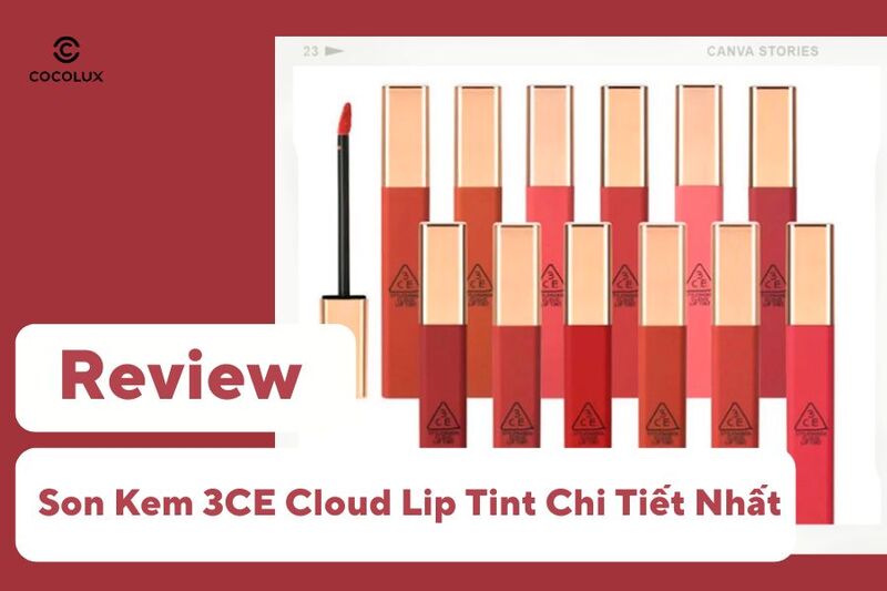 Review Son Kem 3CE Cloud Lip Tint Chi Tiết Nhất