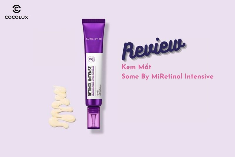 Review Kem Mắt Some By Mi Retinol Intensive