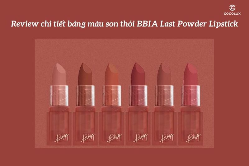 Review chi tiết bảng màu son thỏi BBIA Last Powder Lipstick