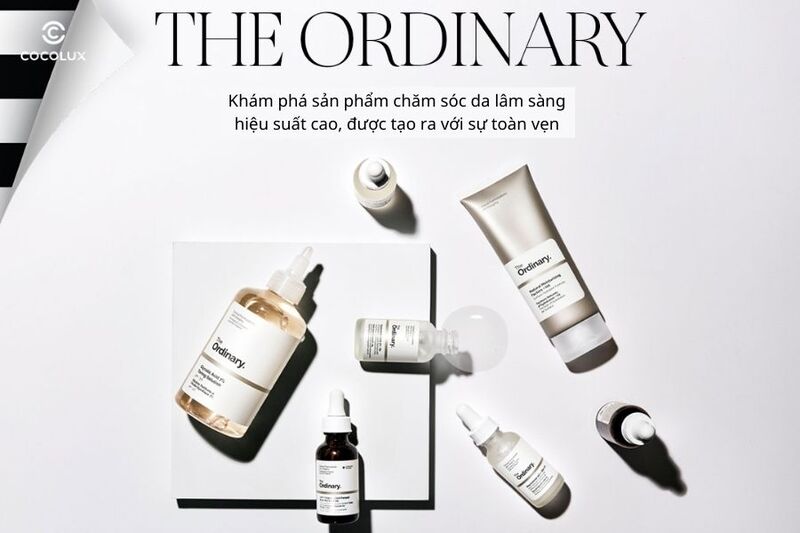 The Ordinary là thương hiệu mỹ phẩm bình dân được nhiều người ưa chuộng