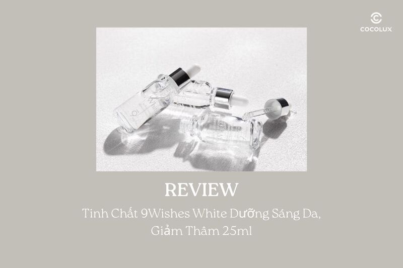 Tinh Chất 9Wishes White Dưỡng Sáng Da, Giảm Thâm 25ml
