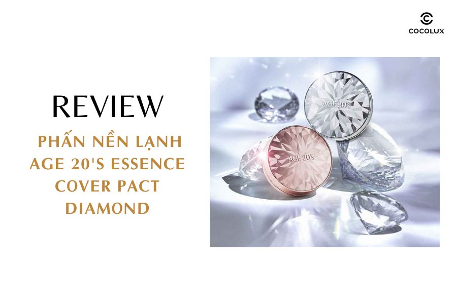 Review Chất Lượng Phấn Nền Lạnh AGE 20's Essence Cover Pact Diamond