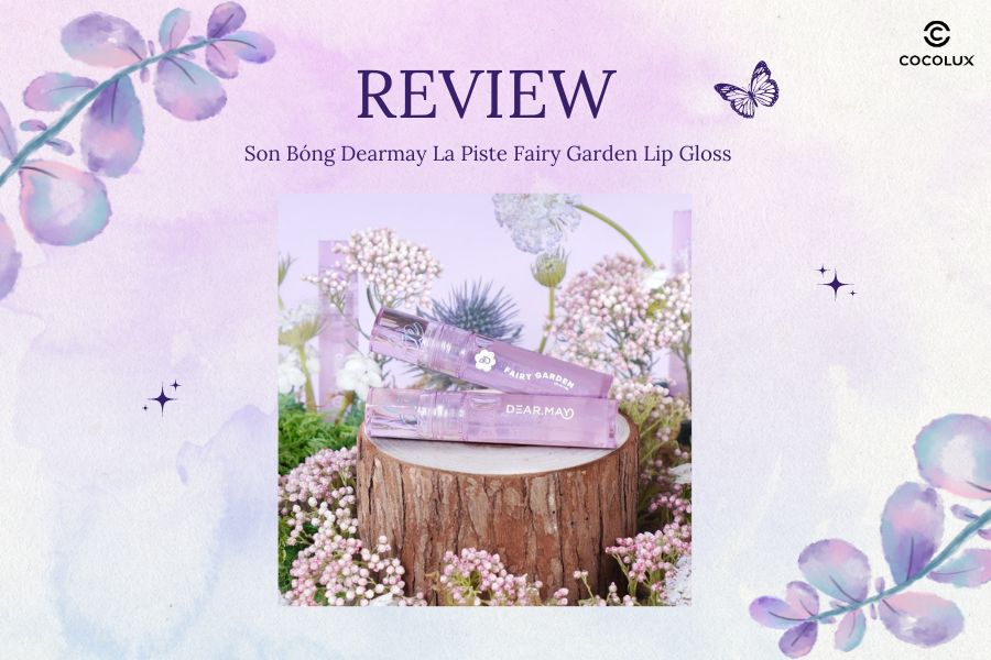 Review Chi Tiết Son Bóng Dearmay La Piste Fairy Garden Lip Gloss