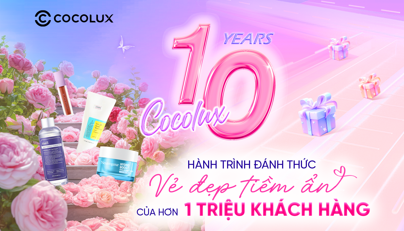 Cocolux - Hành trình 10 năm đánh thức vẻ đẹp và sự tự tin của hơn 1 triệu khách hàng