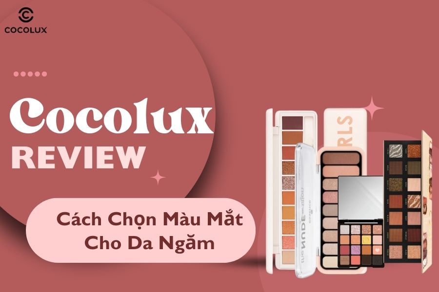c&aacute;ch chọn m&agrave;u mắt cho người da ngăm